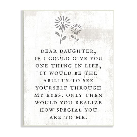 Stupell Industries Dear Daughter How Special You Are Phrase Rustic Flower Wall Plaque